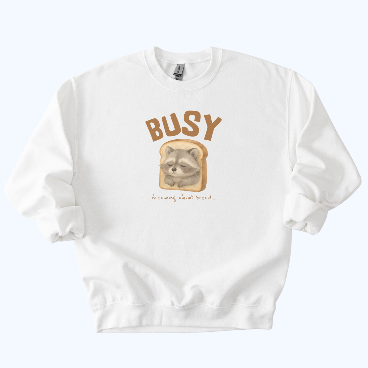 Raccoon “Busy… Dreaming About Bread” Crewneck Sweatshirt