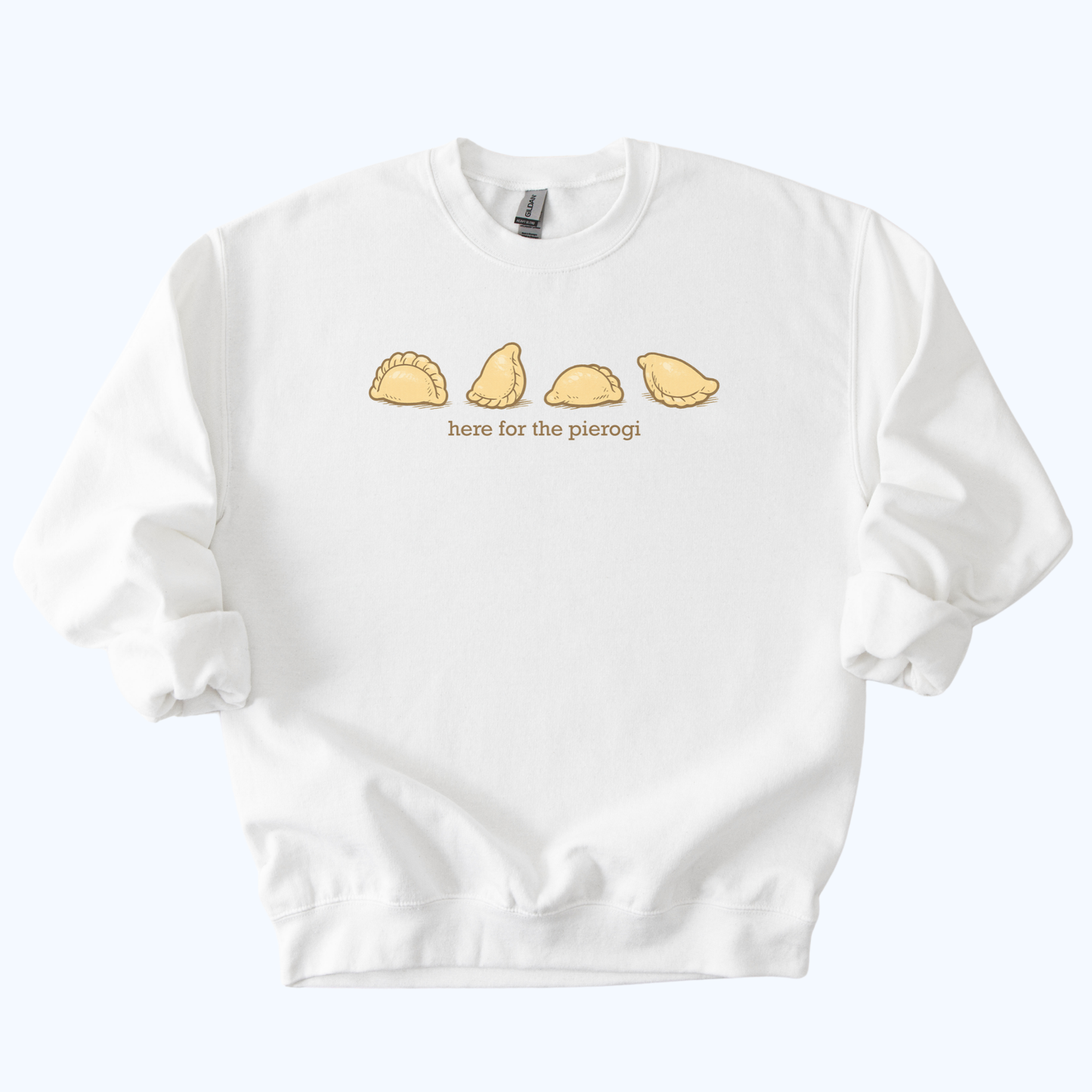 Here for the Pierogi Crewneck Sweatshirt | Polish Dumpling