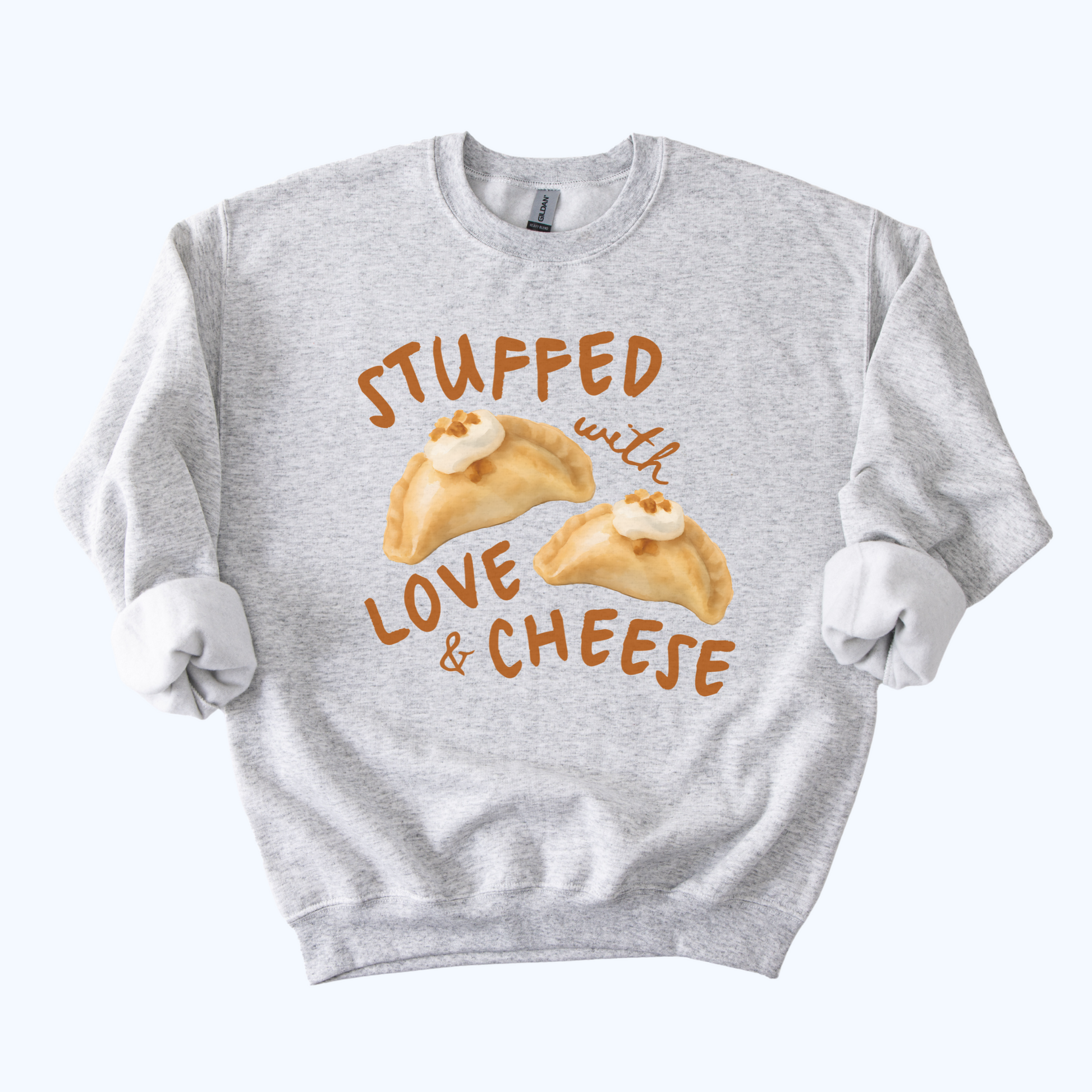 ash grey Pierogi Stuffed with Love and Cheese Sweatshirt