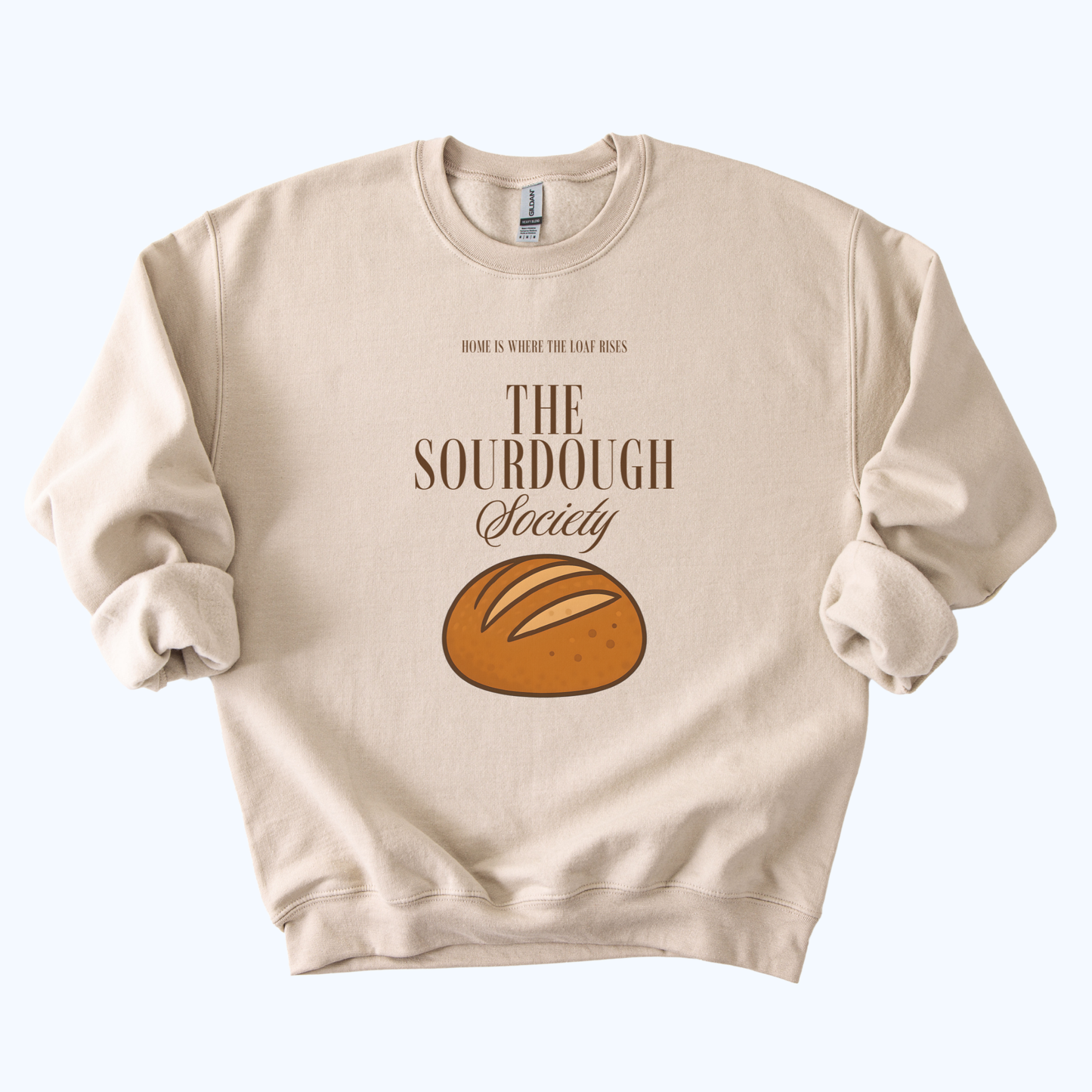“Home Is Where the Loaf Is” Crewneck | The Sourdough Society