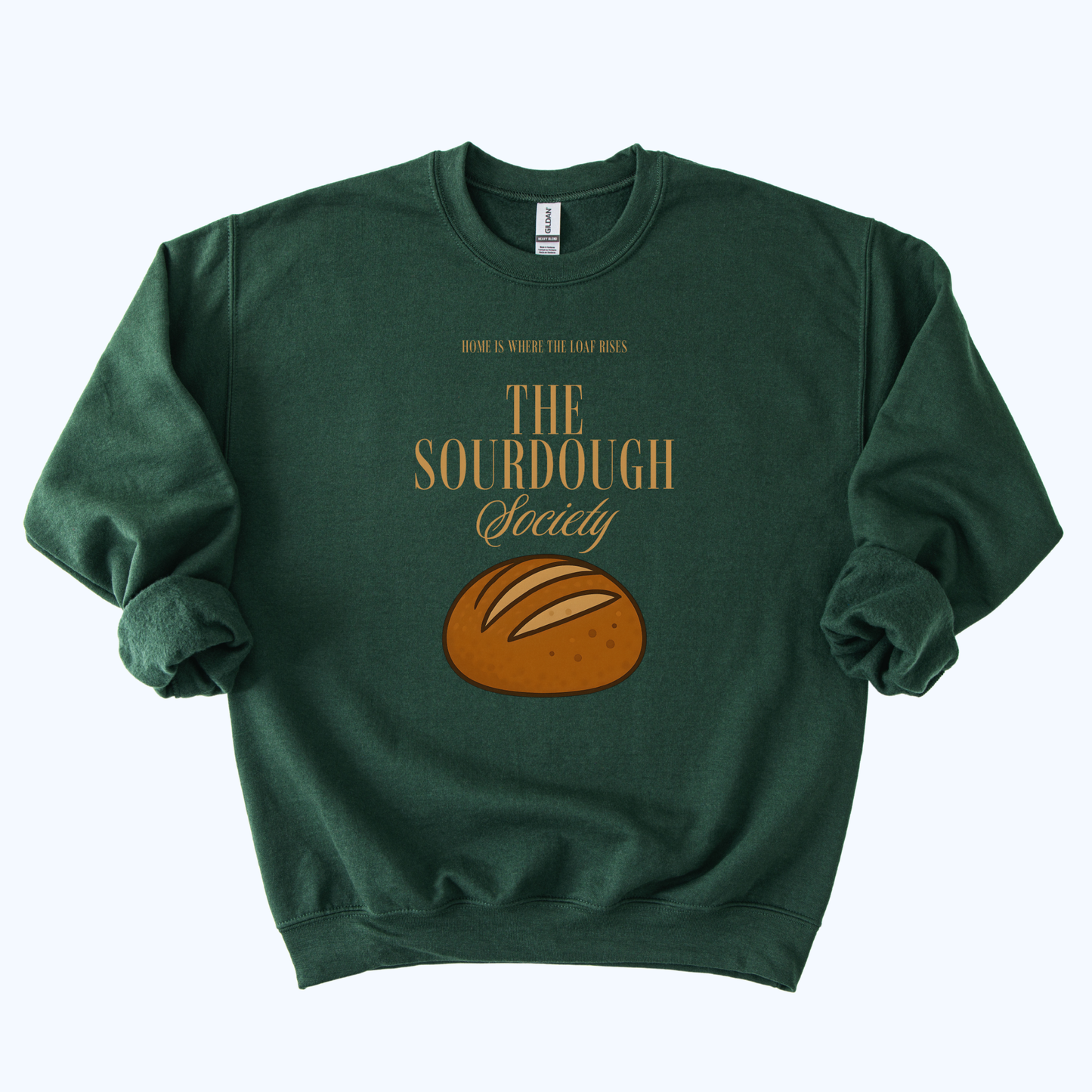 “Home Is Where the Loaf Is” Crewneck | The Sourdough Society