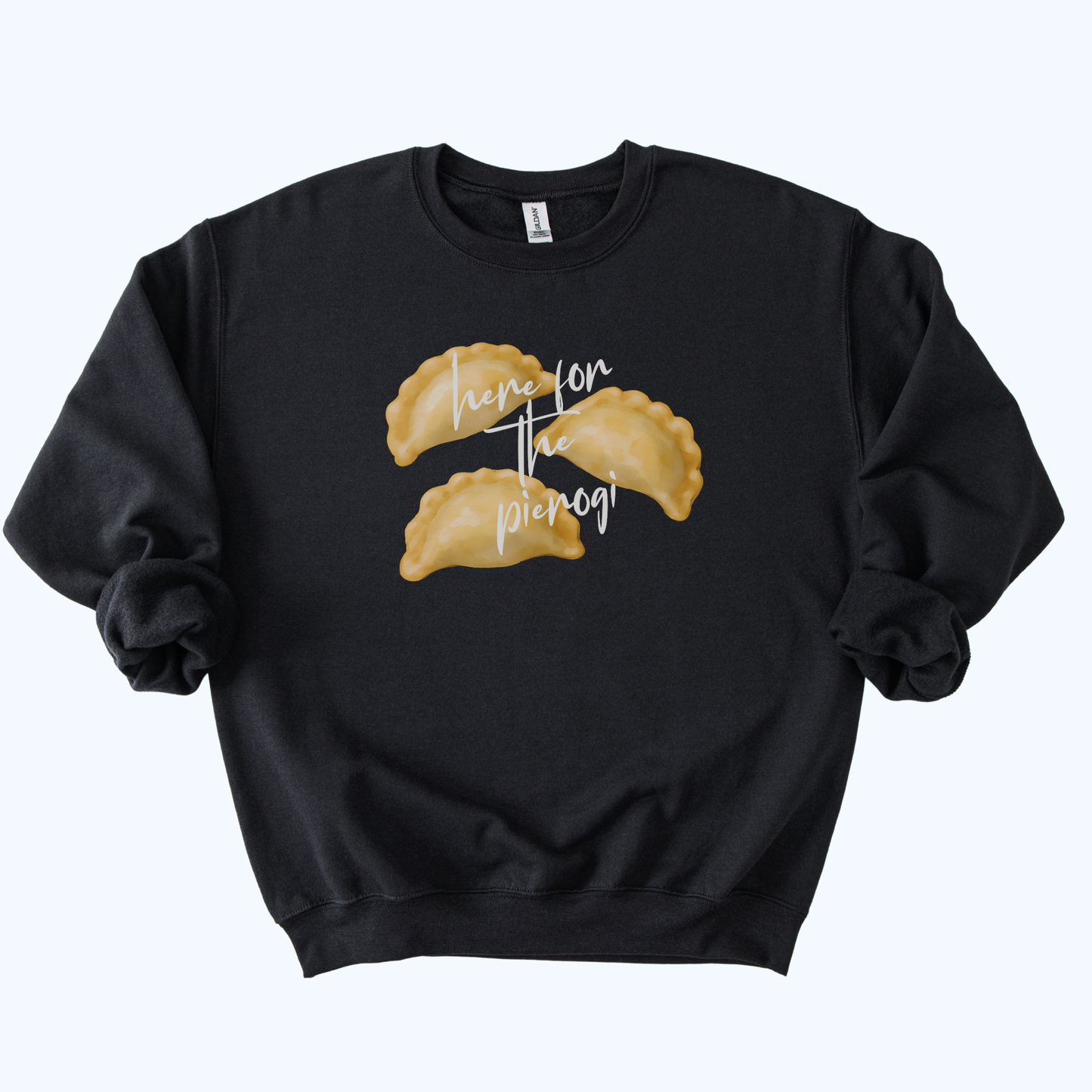 black Here for the Pierogi Script Sweatshirt