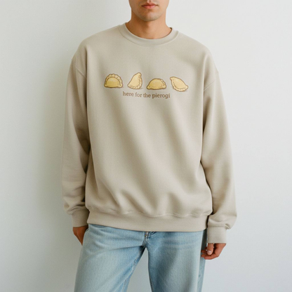 Here for the Pierogi Crewneck Sweatshirt | Polish Dumpling