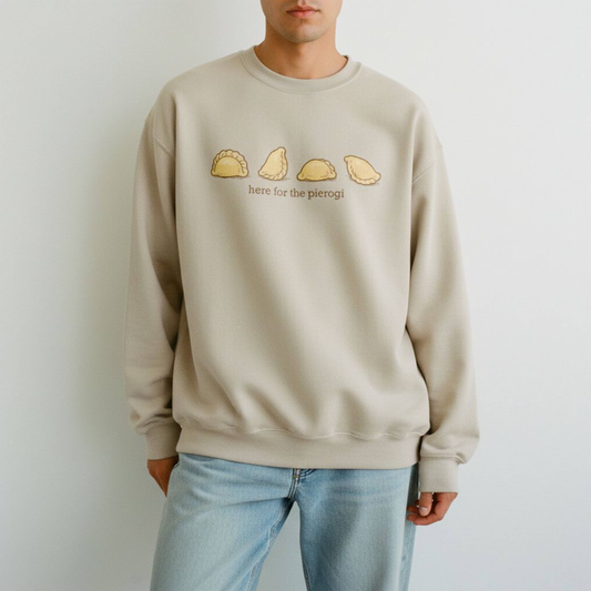 Here for the Pierogi Crewneck Sweatshirt | Polish Dumpling
