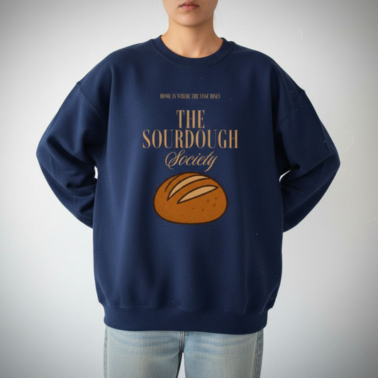 “Home Is Where the Loaf Is” Crewneck | The Sourdough Society