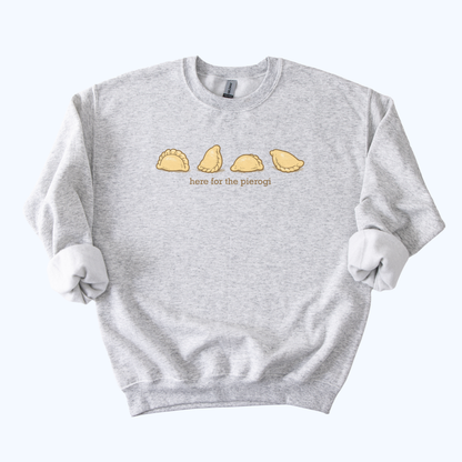 Here for the Pierogi Crewneck Sweatshirt | Polish Dumpling