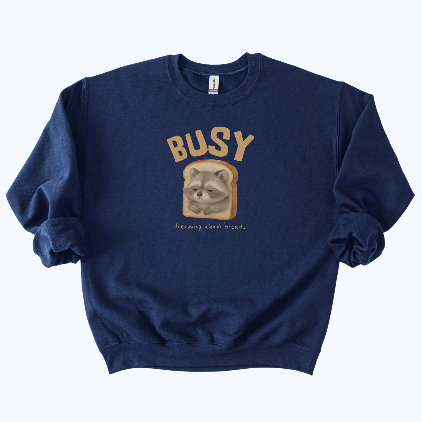 Raccoon “Busy… Dreaming About Bread” Crewneck Sweatshirt