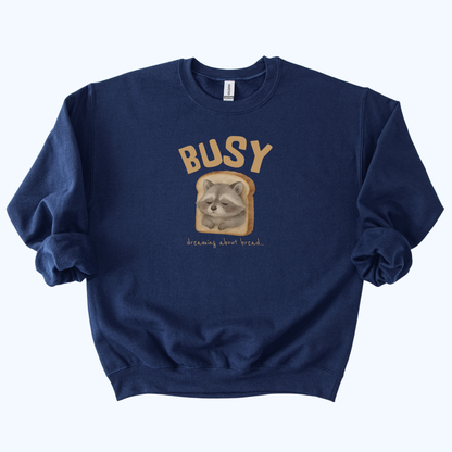 Raccoon “Busy… Dreaming About Bread” Crewneck Sweatshirt