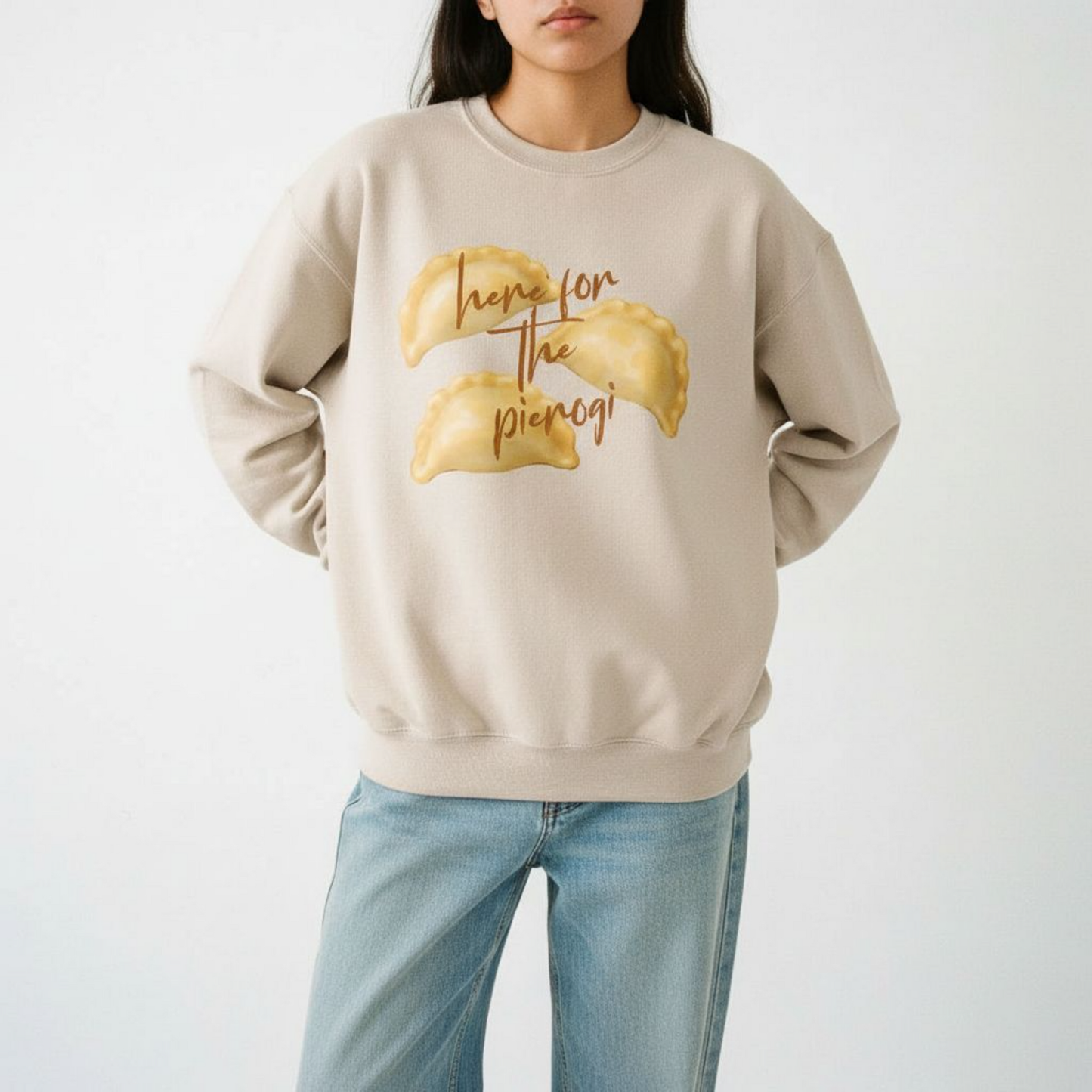 Here for the Pierogi Sweatshirt | Comfort Food Gift